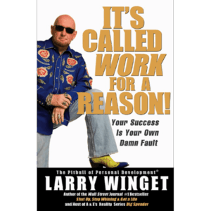 It’s Called Work for a Reason!